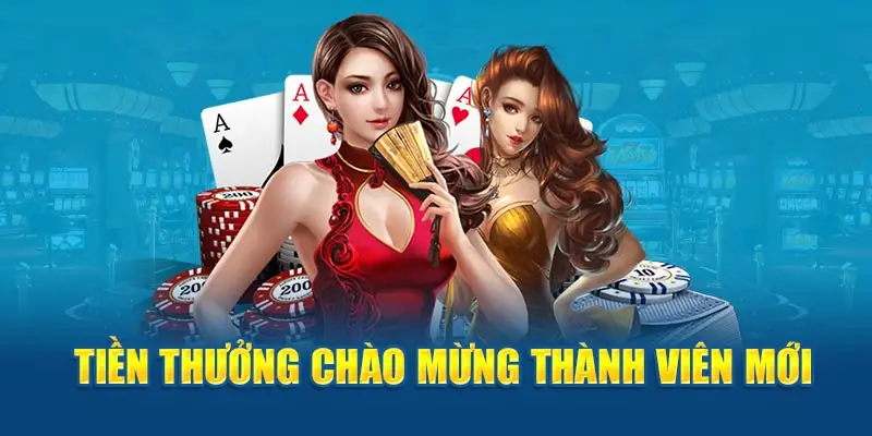 Tiền thưởng chào mừng thành viên mới